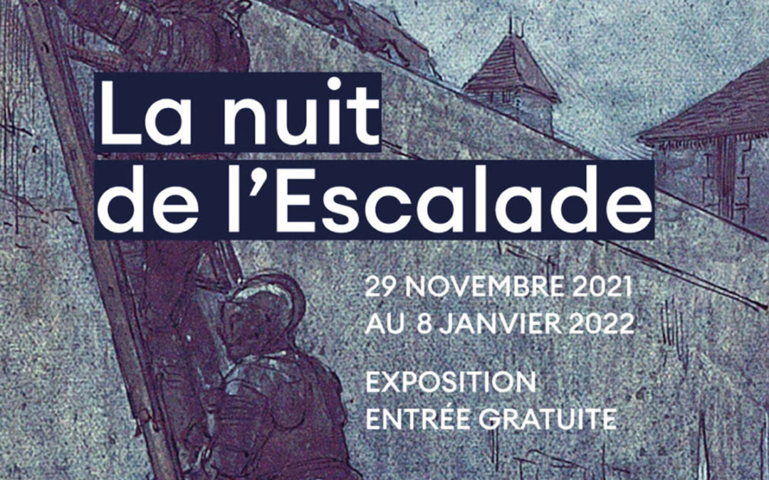 Exposition – La nuit de l’Escalade, du 28 novembre au 8 janvier.
